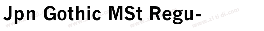 Jpn Gothic MSt Regu字体转换